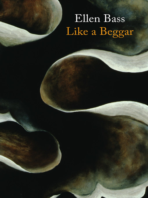 Title details for Like a Beggar by Ellen Bass - Available